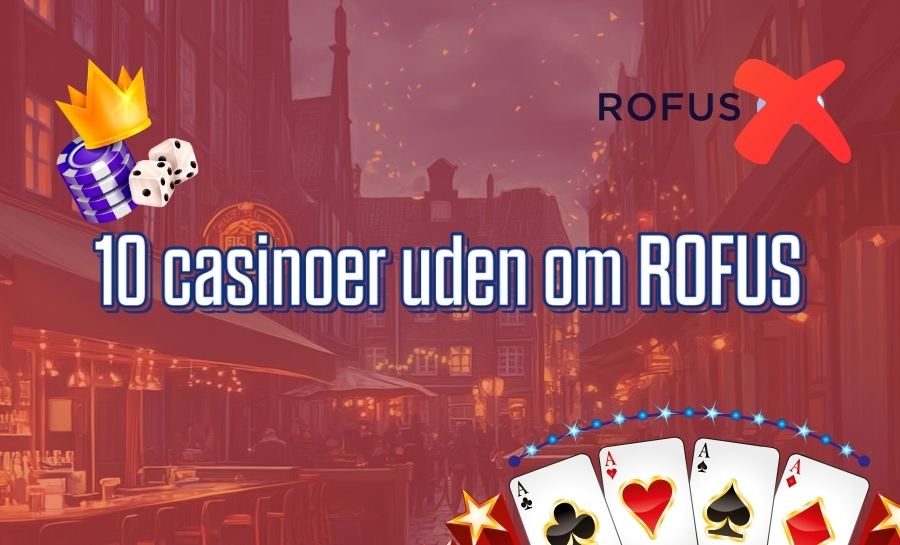 Danish Casino Uden Om Rufus En Guide til Online Spil Danish Casino Uden Om Rufus En Guide til Online Spil