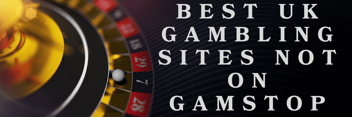 Explore the World of Casinos Not Registered on Gamstop 975473330