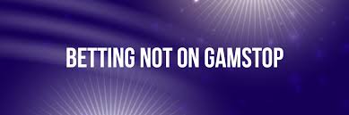 The Rise of Non GamStop Betting Sites Opportunities and Insights