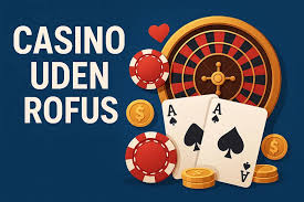 Udforskning af Casinoer Uden Rufus